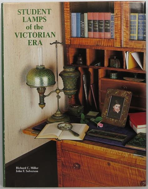 richard miller student lamps|Student Lamps of the Victorian Era by John F. Solverson and .